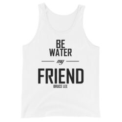Bruce Lee Be Water My Friend Tank Top