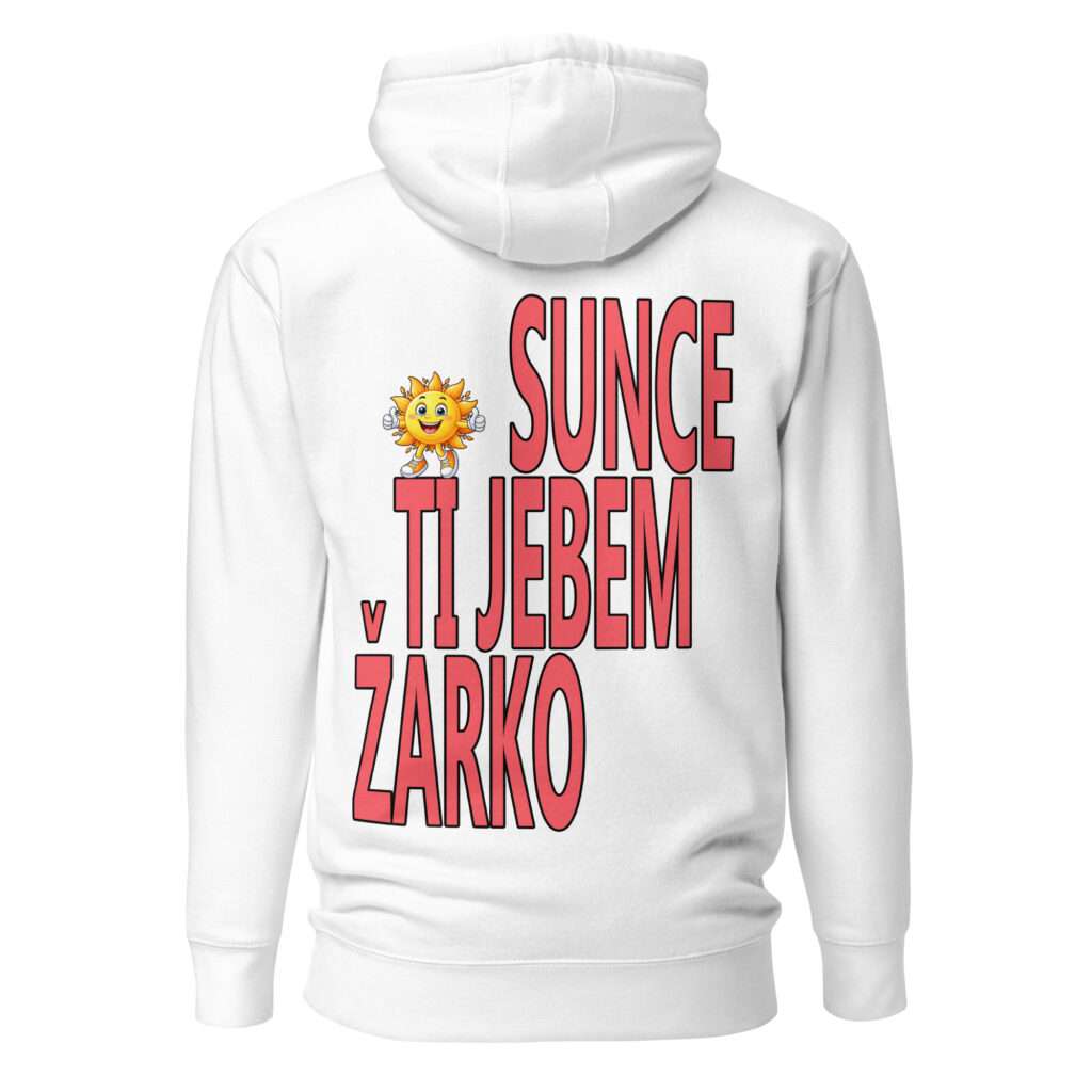 Sunce Ti Jebem Žarko Hoodie