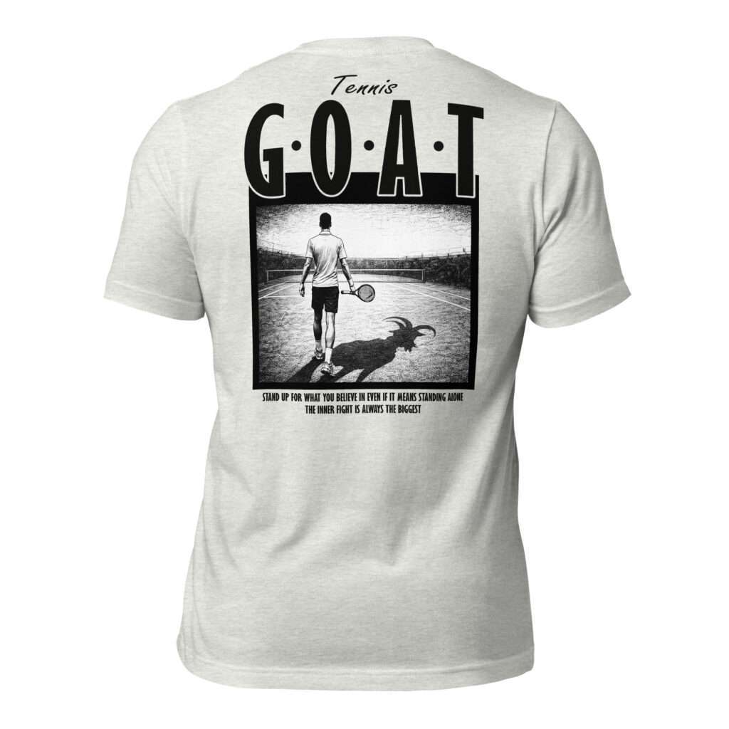 Tennis GOAT T-Shirt - Motivational "Stand Alone" Quote