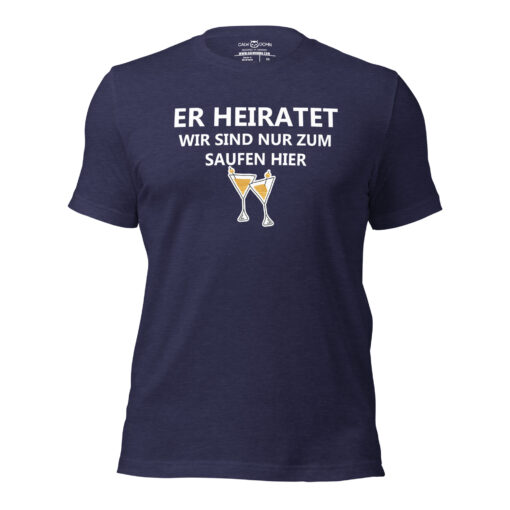Er heiratet – Wir sind nur zum Saufen hier.