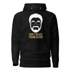 Donโt Reach Young Blood Hoodie - Uncle Drew