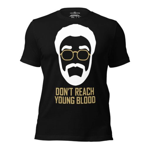 Don't Reach Young Blood T-Shirt - Uncle Drew